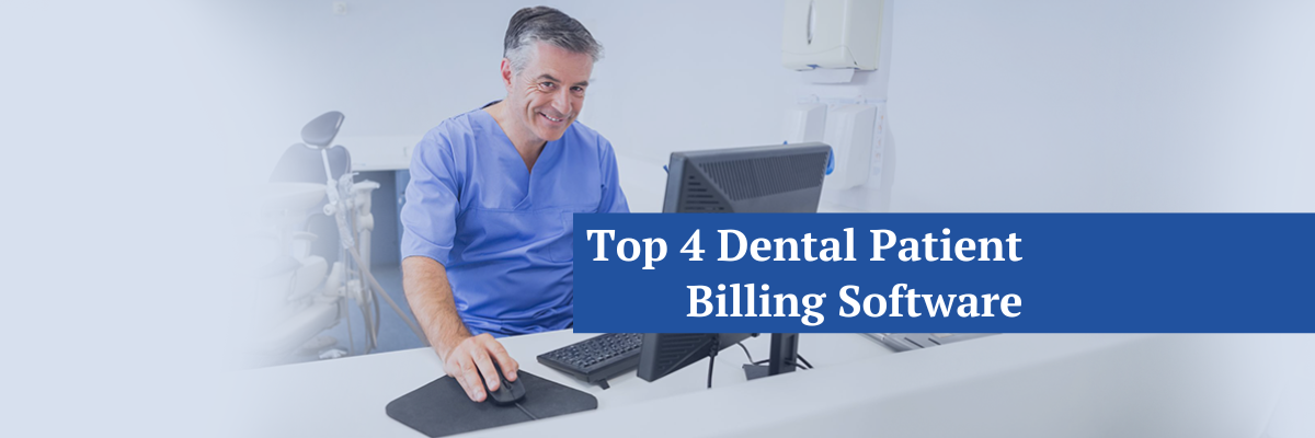 Which companies have the best patient dental billing? 4 companies to watch